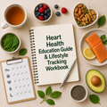 Heart Health Education Guide & Lifestyle Tracking Workbook